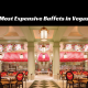 Most Expensive Buffets in Vegas