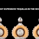 Most Expensive Tequilas in the World