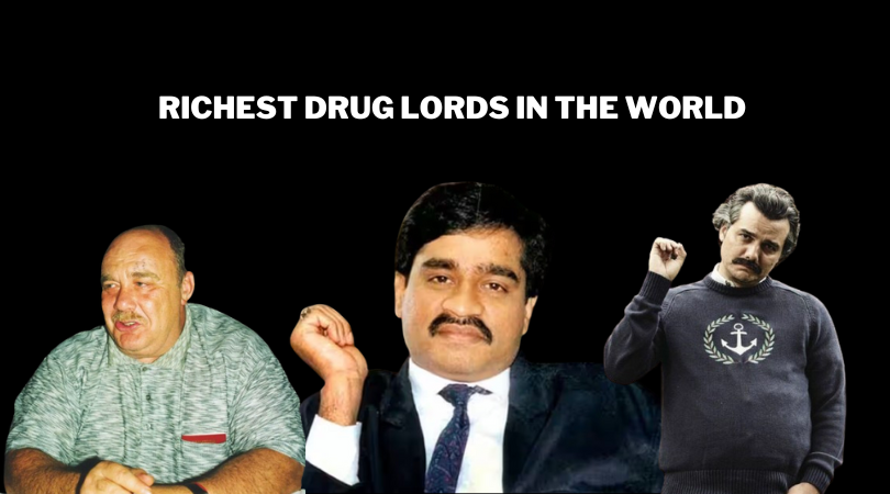Richest Drugs Lords in the World
